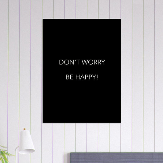 Poster -  Don´t worry be happy! (black)