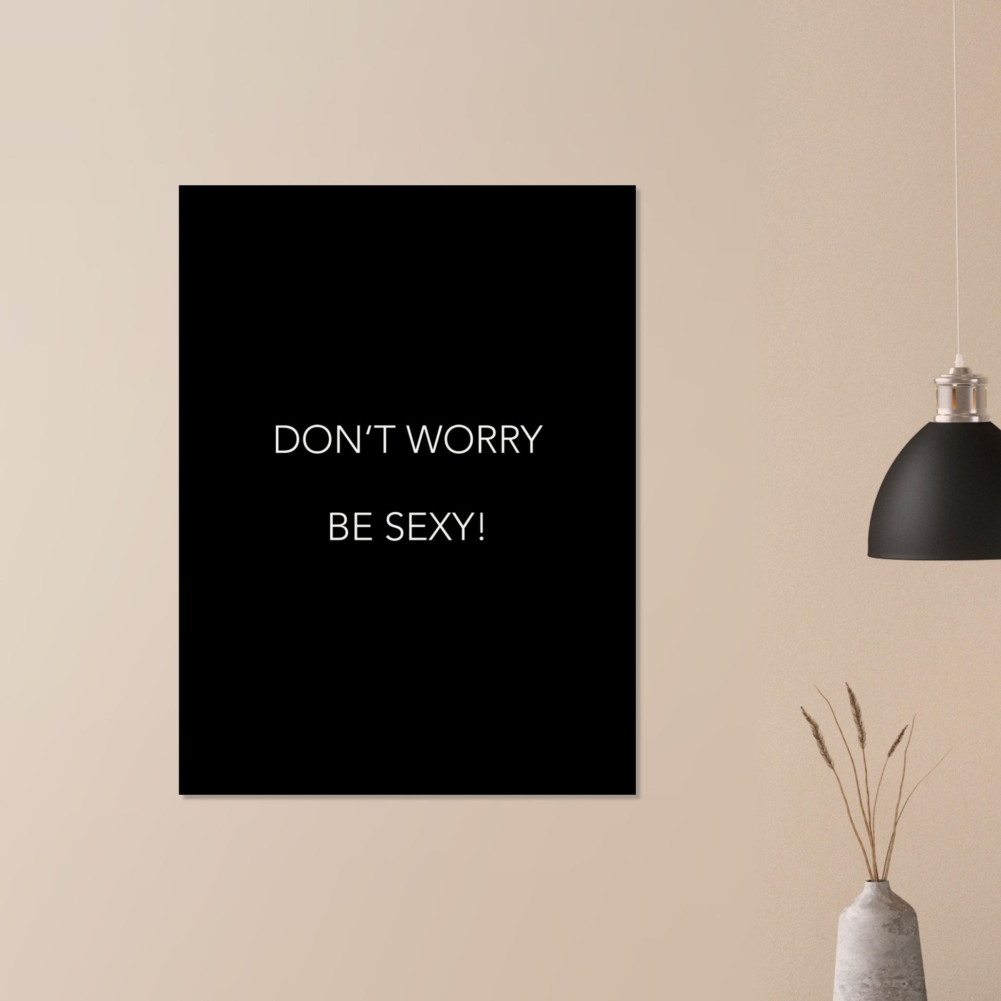 Poster -  Don´t worry be sexy! (black)