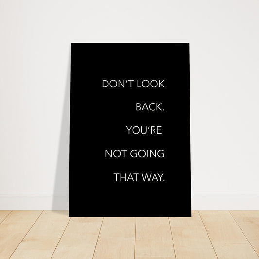 Don´t look back - black - You´re not going that way
