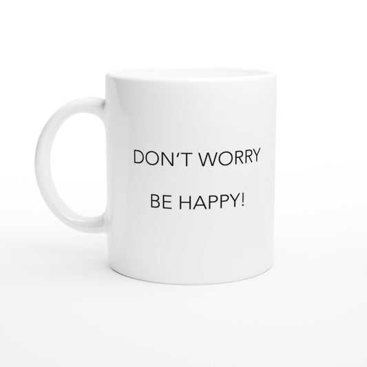 Personalisierte Tasse - "Don´t worry be happy!"